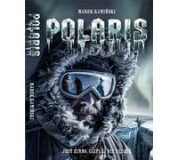 Polaris. Il fait froid, il ne fera pas plus chaud