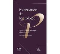 Polarisation de l'ontologie Figures d’une politique métaphysique - Jean-Michel Salanskis - Presses Universitaires Du Midi - broché - Essai