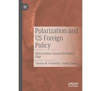 Polarization and US Foreign Policy: When Politics Crosses the Water’s Edge