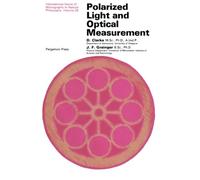 Polarized Light and Optical Measurement: International Series of Monographs in Natural Philosophy