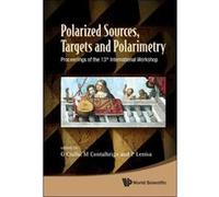 Polarized Sources, Targets and Polarimetry: Proceedings of the 13th International Workshop - [Livre en VO] C Giuseppe, C Marco, L Paolo (Auteur)