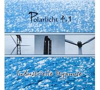 Polarlicht 4.1 - Industrielle Hypnose [Import]