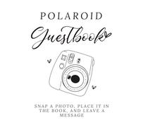 Polaroid Guest Book: A Photo Guestbook for Messages, Memories and Special Moments - Black and White