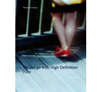 Polaroid Vision: On The Go With High Definition Film (Travelogues. Galerie Fuer Kulturkommunikation Berlin - Reisetagebuecher. Galerie Fuer Kulturkommunikation Berlin)