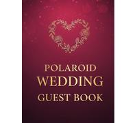 Polaroid Wedding Guest Book: A Polaroid Guest Book for Wedding Receptions: Capture Instant Photos, Memories, and Heartfelt Wishes
