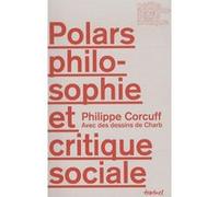 Polars, philosophie et critique sociale Philippe Corcuff (Auteur)