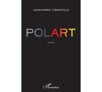 Polart - Jean-Marie Crantelle - L'harmattan - broché - Roman