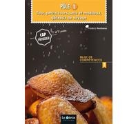 Pole 1 - tour, petits fours secs et moelleux gateaux de voyage cap patissier Bloc de compétences - Frédéric Percheron - Genie Des Glaciers - broché - Scolaire / Universitaire