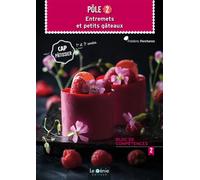 Pole 2 - entremets et petits gateaux cap patissier Bloc de compétences - Frédéric Percheron - Genie Des Glaciers - broché - Scolaire / Universitaire