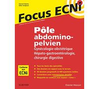 Pôle abdomino-pelvien : Gynécologie-Obstétrique/Hépato-gastroentérologie-Chirurgie digestive: Apprendre et raisonner pour les ECNi
