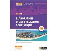 Pole d'activités 2 BTS tourisme Licence numérique - Élaboration d'une prestation touristique Dany Deschamps (Collection dirigée par), Lucile Reix (Auteur), Marie-Noëlle Vacheret (Auteur), Laurence Bre