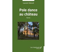 Pole dance au château: Roman