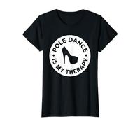 Pole Dance is My Therapy Talon Aiguille T-Shirt