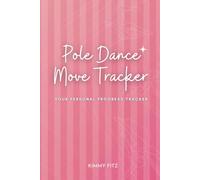 Pole Dance Move Tracker: Your Personal Progress Tracker