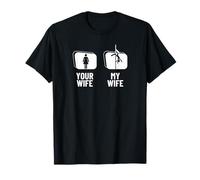 Pole Dance Votre Femme, Ma Femme, Mon Mari, Pole Dance drôle T-Shirt