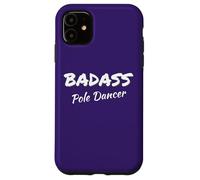 Pole Dancing Badass Pole Dancer Coque pour iPhone 11