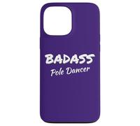 Pole Dancing Badass Pole Dancer Coque pour iPhone 13 Pro Max