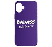 Pole Dancing Badass Pole Dancer Coque pour iPhone 16 Plus