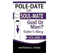 Pole-Date Or Soul-Mate God Or Man? Esther's Story: God Or Man?