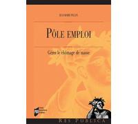 Pôle emploi: Gérer le chômage de masse