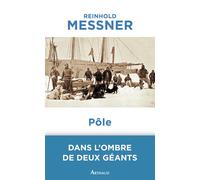 Pôle Les années noires d'Hjalmar Johansen - Reinhold Messner - Arthaud - broché - Récit
