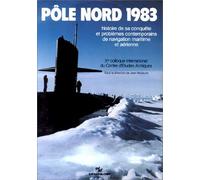 Pôle Nord 1983 : Histoire de sa conquête et problèmes contemporains de navigation maritime et aérienne