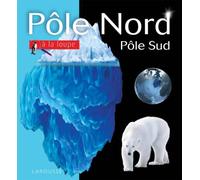 Pôle Nord / Pôle Sud