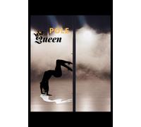 Pole Queen: 6x9 120 Pages Training Journal And Book For Dancer And Instructor.Pole Dance Lover Notebook I Save Your Moves.Your Own Strategies For Improvement