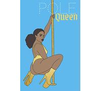 Pole Queen: Le journal de pole dance le plus cool. Votre cahier d'exercices préféré pour sauvegarder vos figures, vos combos et vos notes pendant et ... les passionnés de pole dance et les artistes