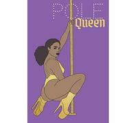 Pole Queen: Le Journal De Pole Dance Le Plus Cool. Votre Cahier D'exercices Préféré Pour Sauvegarder Vos Figures, Vos Combos Et Vos Notes Pendant Et Après Votre Cours De Pole Dance ... Idée Cadeau Pou