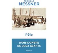 Pôle Reinhold Messner (Auteur), Sidonie Mézaize (Traduction)