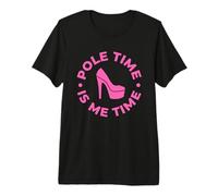 Pole Time is Me Time, Jolie Pole Dance à Talons Hauts T-Shirt Haut de Gamme