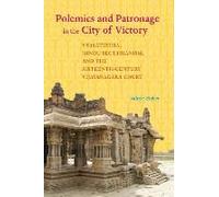 Polemics And Patronage In The City Of Victory