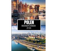 POLEN REISEFÜHRER 2026: Dinge, die ich gerne gewusst hätte, bevor ich nach Polen gereist bin