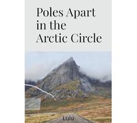Poles Apart in the Arctic Circle
