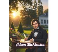 Poles for the World: Adam Mickiewicz: Great Poles: 09/8.5x11/=