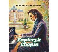 Poles for the World: Fryderyk Chopin: Great Poles: 03/8.5x11/0