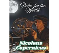 Poles for the World: Nicolaus Copernicus: Great Poles: 01/8.5x11/0