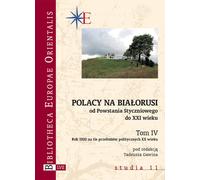 Poles in Belarus from the January Uprising to the 21st Century (Les Polonais au Belarus, du soulèvement de janvier au XXIe siècle). Volume IV