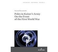 Poles In Kaiser's Army On The Front Of The First World War