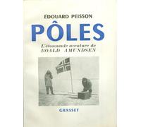 Pôles, l'étonnante aventure de Roald Amundsen