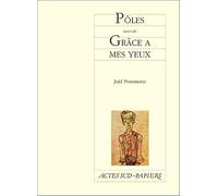 Pôles suivi de Grâce a mes yeux