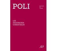 Poli Les imaginaires comestibles - Collectif - Poli Politique De L'image - broché - Revue