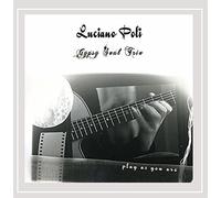 Poli Luciano Gypsy Soul Trio - Play As You Are