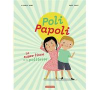 Poli Papoli: Le super livre de la politesse