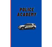 Police Academy: A Tactical Notebook for Training, Strategy & Notes