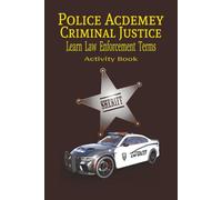 Police Academy, Criminal Justices and Learn Law Enforcement Terms: Police Academy Easy to Read Print About Learn Law Enforcement Terms, Criminal ... for Active, Formal and Retiree Officers