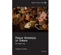 Police Brutality in Greece: The Rotten Tree