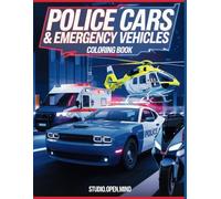 Police Cars & Emergency Vehicles Coloring Book: Fun for Kids, Teens, and Adults: Featuring Ambulances, Helicopters, Planes, Trucks, and More-Fun Facts and Helmet Designs Included!