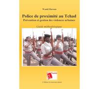 Police de proximité au Tchad Prévention et gestion des violences urbaines